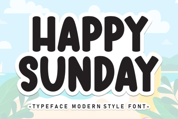 Happy Sunday: The Friendly Display Font for Every Creative Project